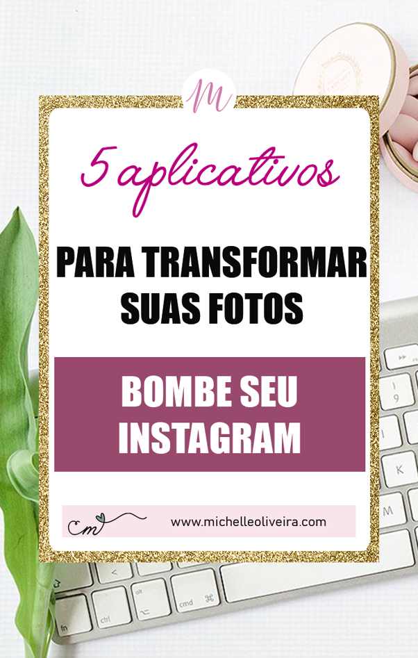 5 aplicativos para transformar suas fotos